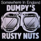 Dumpy's Rusty Nuts - Somewhere In England