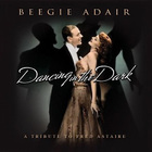 Beegie Adair - Dancing In The Dark: A Tribute To Fred Astaire