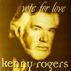 Kenny Rogers - Vote For Love CD1