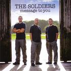 The Soldiers - Message To You