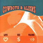 Cowboys & Aliens - Love Sex Volume