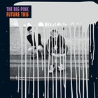 The Big Pink - Future This