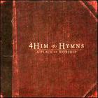 4Him - Hymns: A Place Of Worship