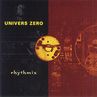 Univers Zero - Rhythmix