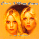 Cherie & Marie Currie - Young & Wild