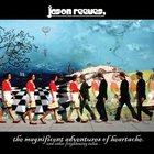 Jason Reeves - The Magnificent Adventures Of Heartache