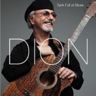 Dion - Tank Full Of Blues