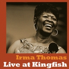 Irma Thomas - Live At The Kingfish Club