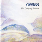 Ossian - The Carrying Stream