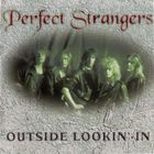 The Perfect Strangers - Outside Lookin' In