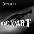 X-Ray Dog - A Breed Apart