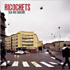 Ricochets - Slo-mo Suicide