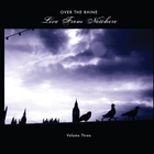 Over The Rhine - Live From Nowhere, Vol. 3