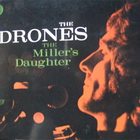 The Drones - The Miller's Daughter