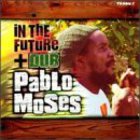 Pablo Moses - In The Future  Dub