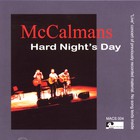 The Mccalmans - Hard Night's Day