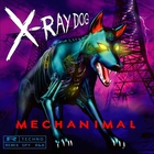 X-Ray Dog - Mechanimal