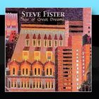 Steve Fister - Age Of Great Dreams