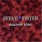 Steve Fister - Shadow King