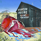 Stanton Moore - Flyin' The Coop