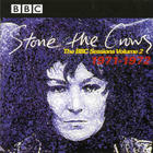 Stone The Crows - The BBC Sessions Vol. 2: 1970-1971