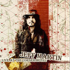 Jeff Martin - Live at the Corner Hotel