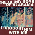The Blind Boys Of Alabama - I Brought Him With Me
