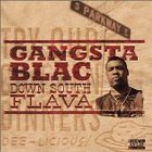 Gangsta Blac - Down South Flava