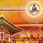 Desert Dwellers - Downtemple Dub / Flames
