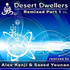 Desert Dwellers - Remixed Part 1