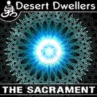 Desert Dwellers - The Sacrament