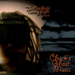 Chuck's Ghost Music (A Talking Light Presents Project)