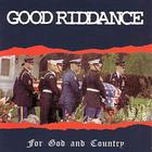 Good Riddance - For God And Country