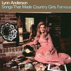 Lynn Anderson - Songs That Made Country Girls Famous (Reissued 2017)