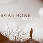 Brian Howe - Emotions (EP)