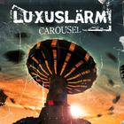 Luxuslarm - Carousel