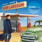 Sven Larsson - Sunlight And Shadow