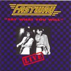 Fastway - Say What You Will (Live)