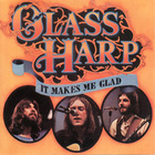 Glass Harp - It Makes Me Glad (Remastered)