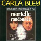 Carla Bley - Mortelle Randonnee