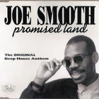 Joe Smooth - Promised Land (CDM)
