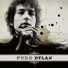 Bob Dylan - Pure Dylan: An Intimate Look At Bob Dylan