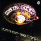 Dreamer - We've Got The Power