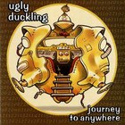 Ugly Duckling - Journey To Anywhere CD1