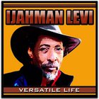 Ijahman Levi - Versatile Life