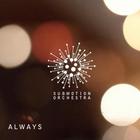 Submotion Orchestra - Always (CDS)