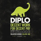 diplo - Decent Work For Decent Pay Vol. 1