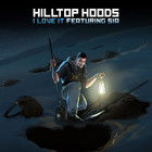 Hilltop Hoods - I Love It (CDS)