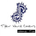 Tyler Ward - Tyler Ward Covers Vol. 2