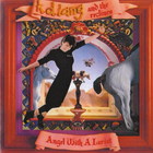 K.D. Lang - Angel With A Lariat (With The Reclines)